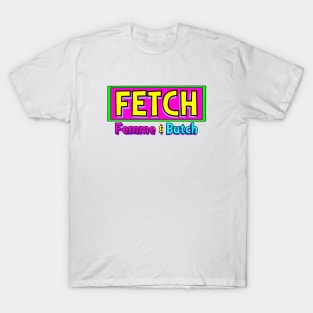 Fetch T-Shirt